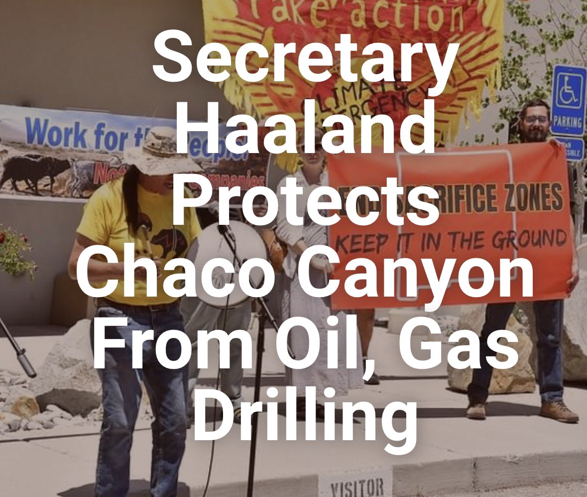 Secretary Haaland Protects Chaco Canyon From Oil Gas Drilling